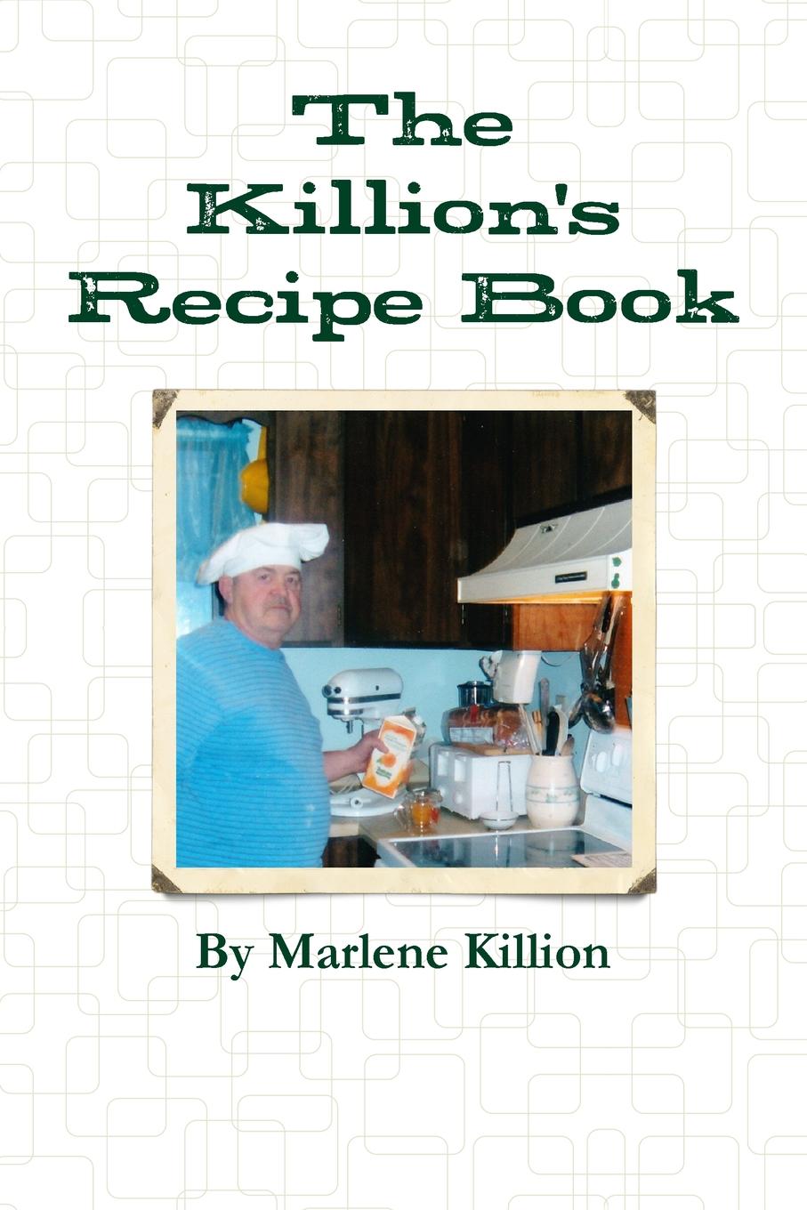 Marlene Killion The Killion.s Recipe Book the recipe writer s handbook