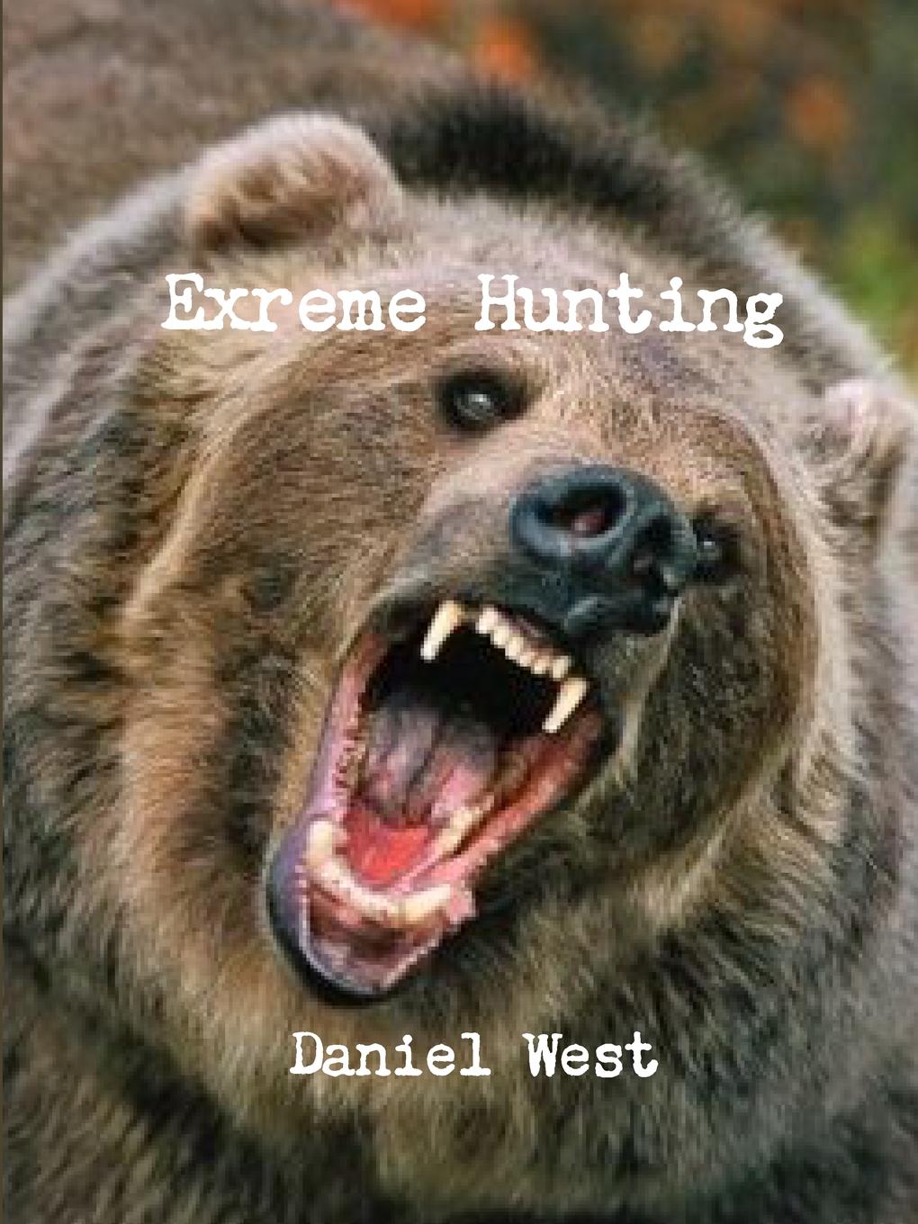 Daniel West Extreme Hunting