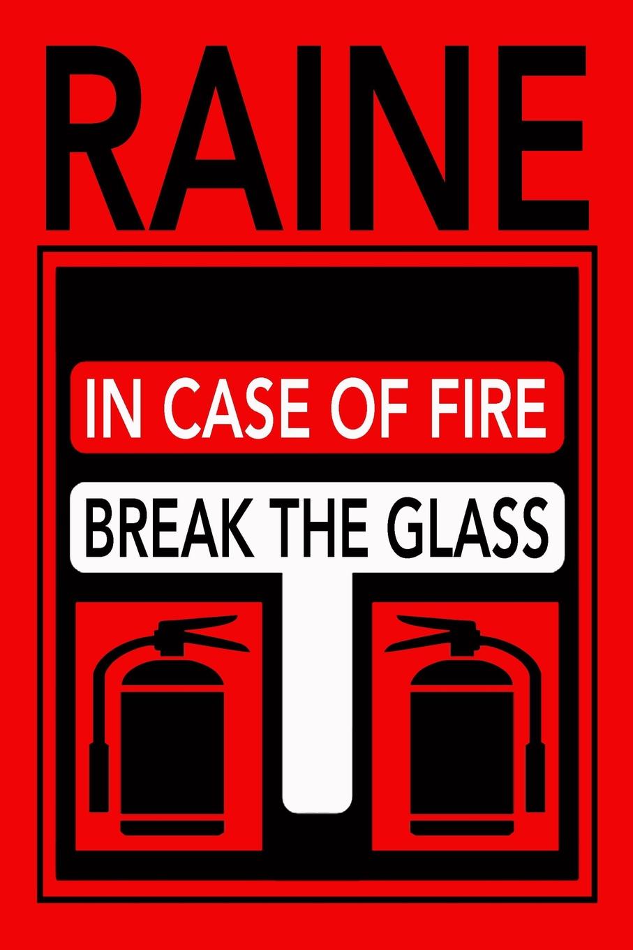 In case of fire. In Case of Fire Break Glass. Fire Break.