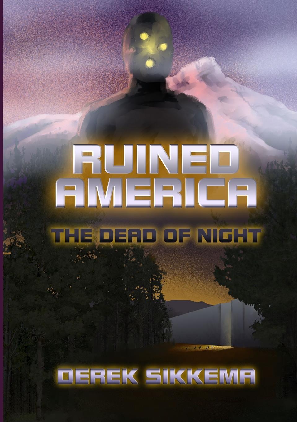 Ruined America. The Dead of Night