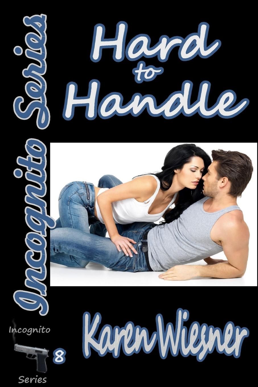 фото Hard to Handle, Book 8 of the Incognito Series