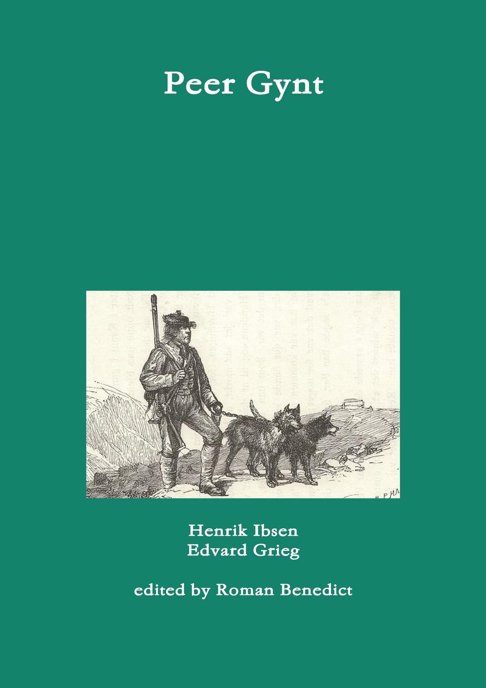 Пер гюнт генрик ибсен книга отзывы. Peer Gynt. Пер Гюнт Генрик Ибсен книга. Пер Гюнт. Генрик Ибсен "пер Гюнт".