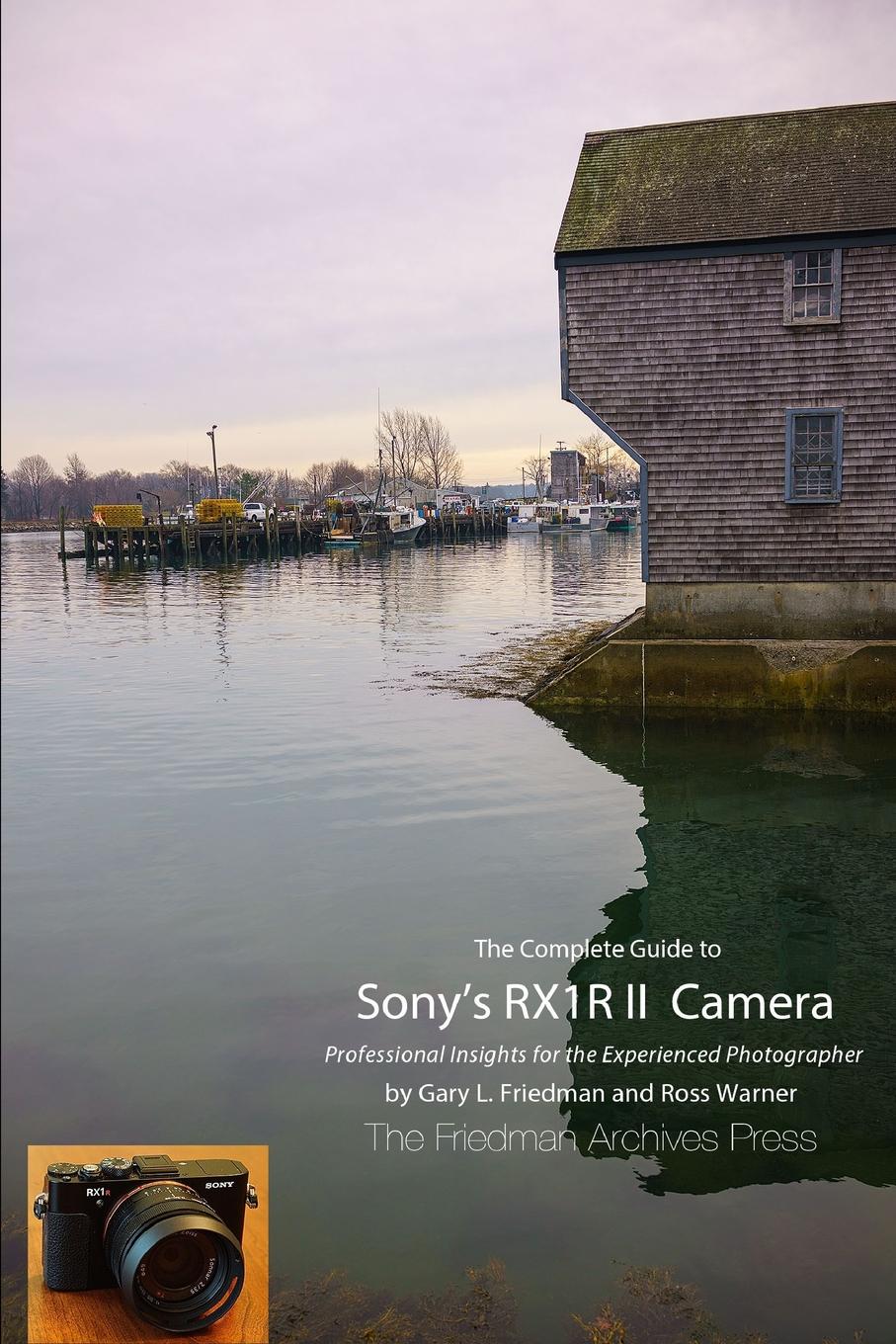The Complete Guide to Sony.s RX1R II Camera (B.W Edition)