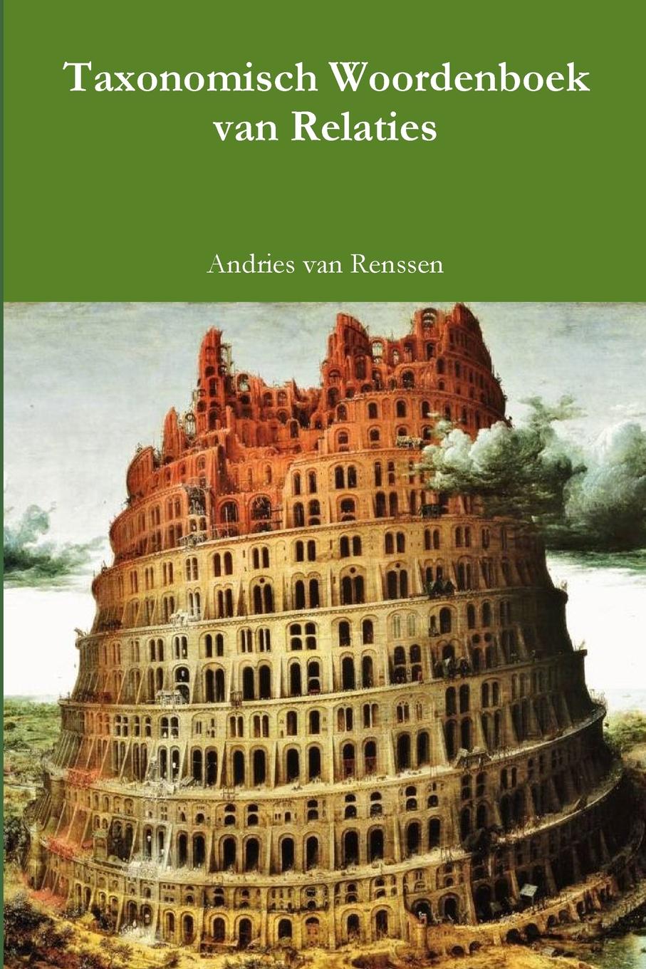 Andries van Renssen Taxonomisch Woordenboek van Relaties