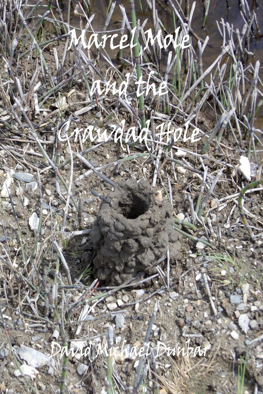 Marcel Mole and the Crawdad Hole