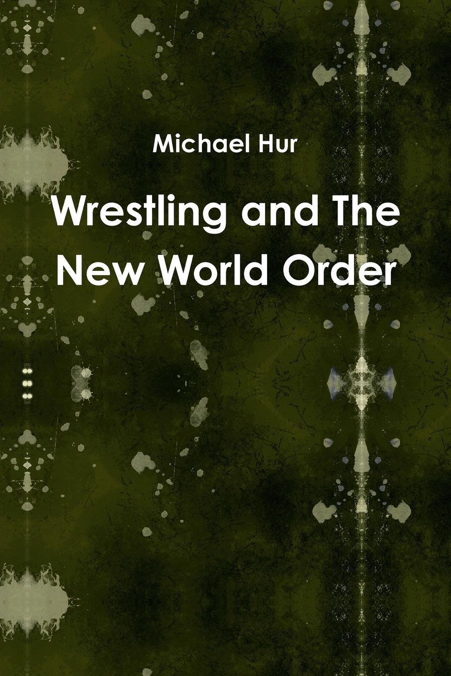 Michael Hur Wrestling and The New World Order
