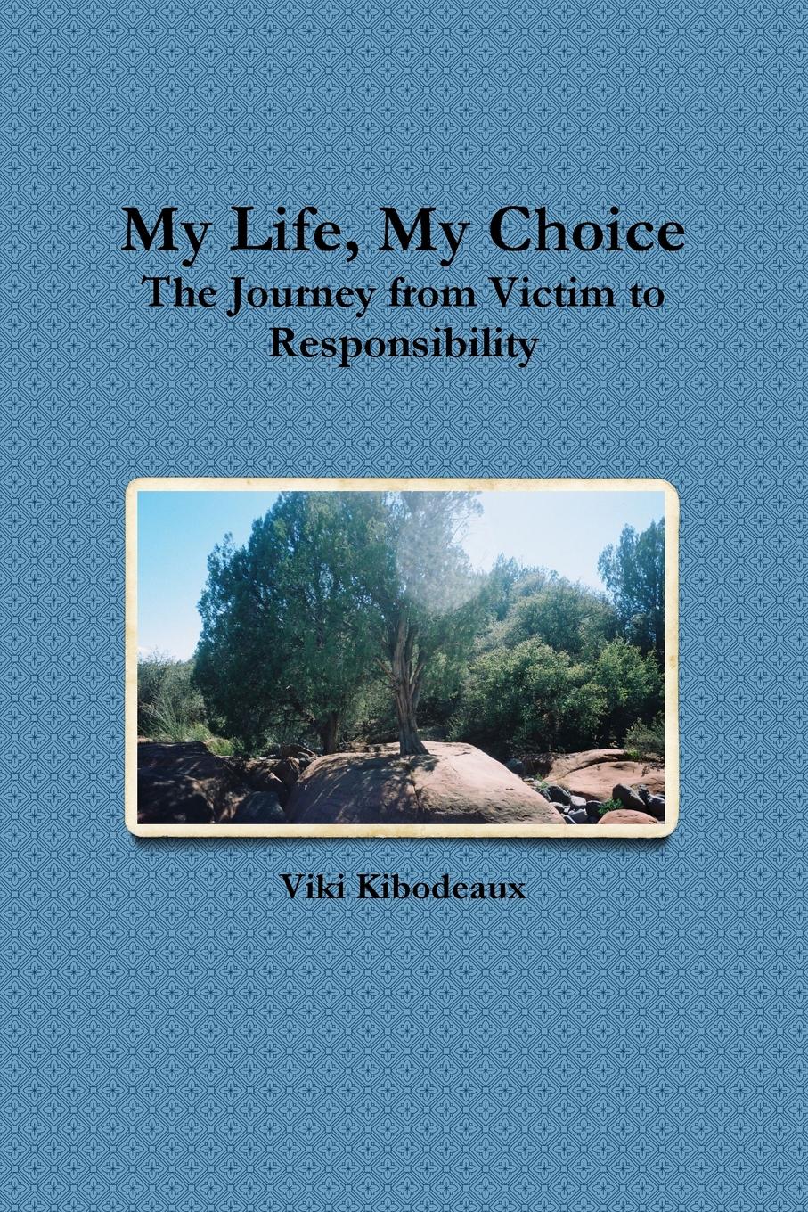 Viki Kibodeaux My Life, My Choice