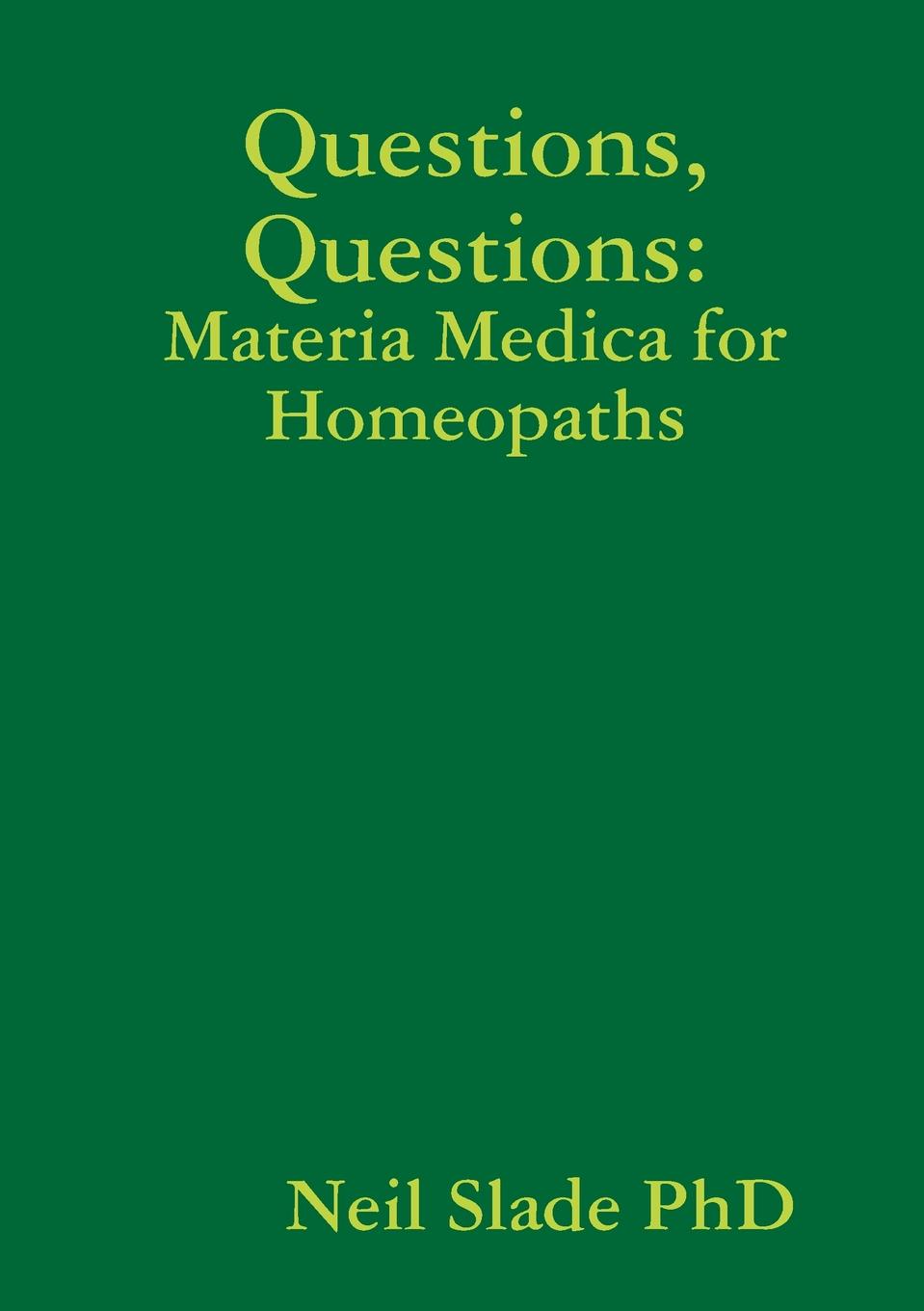 Questions, Questions. Materia Medica for Homeopaths