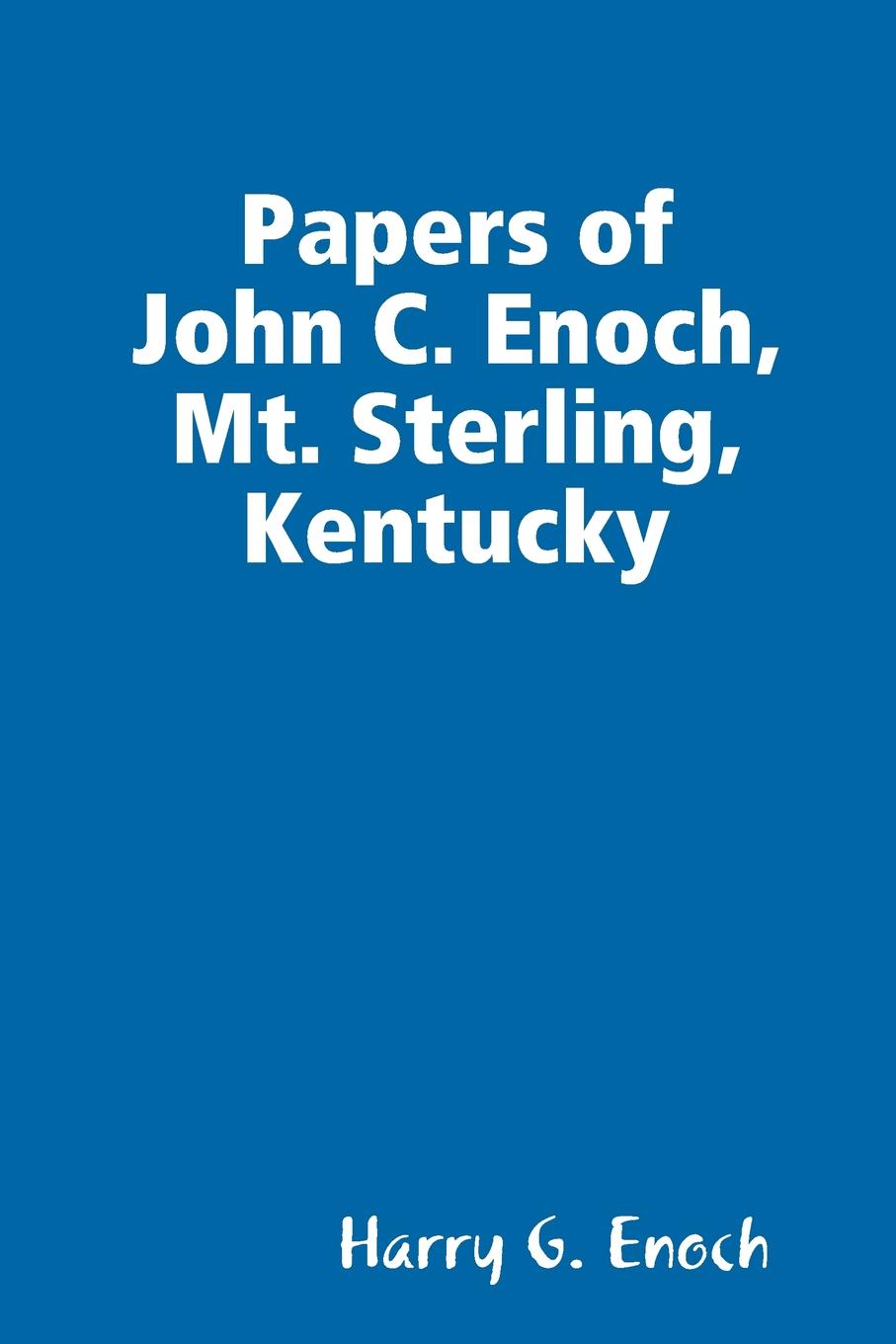 фото Papers of John C. Enoch, Mt. Sterling, Kentucky