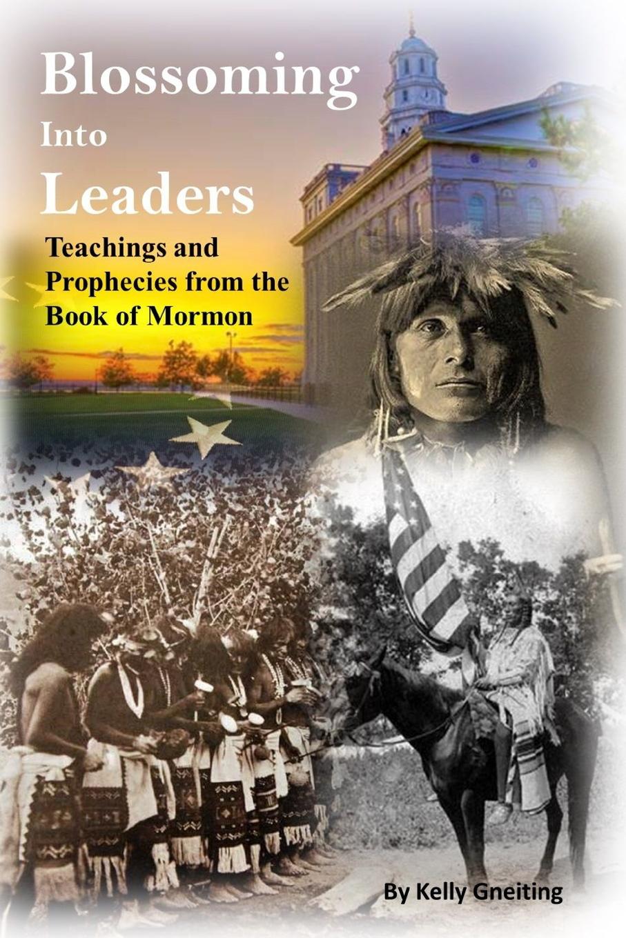 Blossoming into Leaders. Teachings and Prophecies from the Book of Mormon