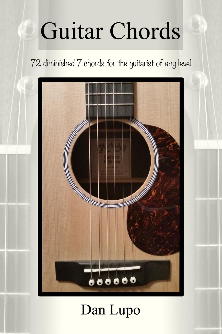 Dan Lupo Guitar Chords - Diminished 7 Chords dan lupo guitar chords diminished 7 chords