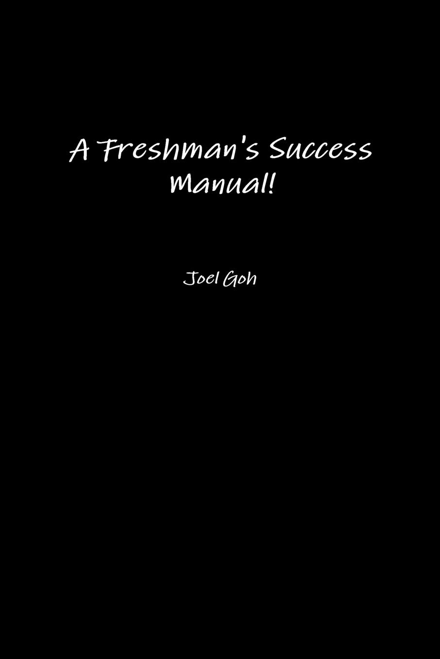 A Freshman.s Success Manual.