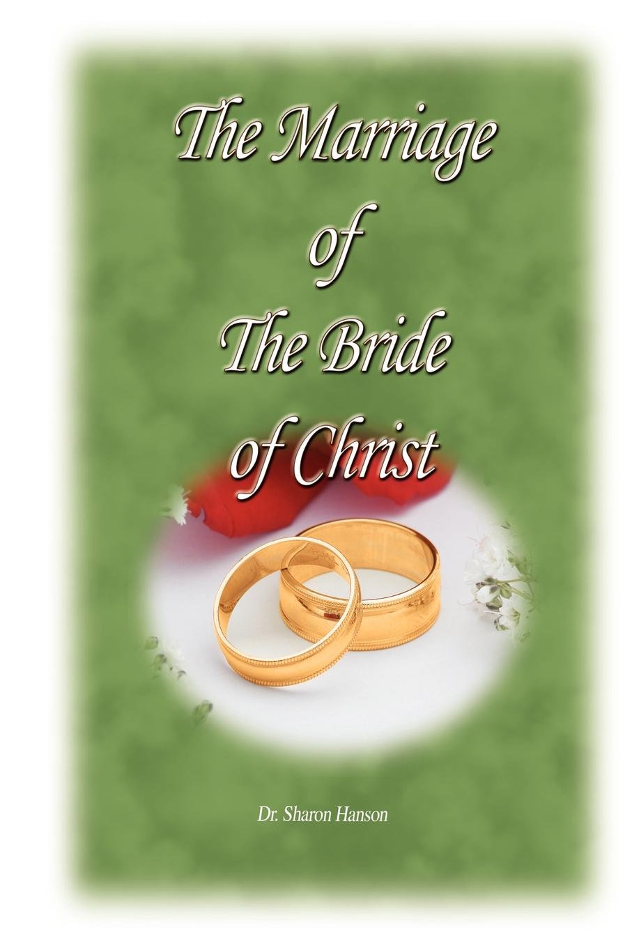 The Marriage of the Bride of Christ