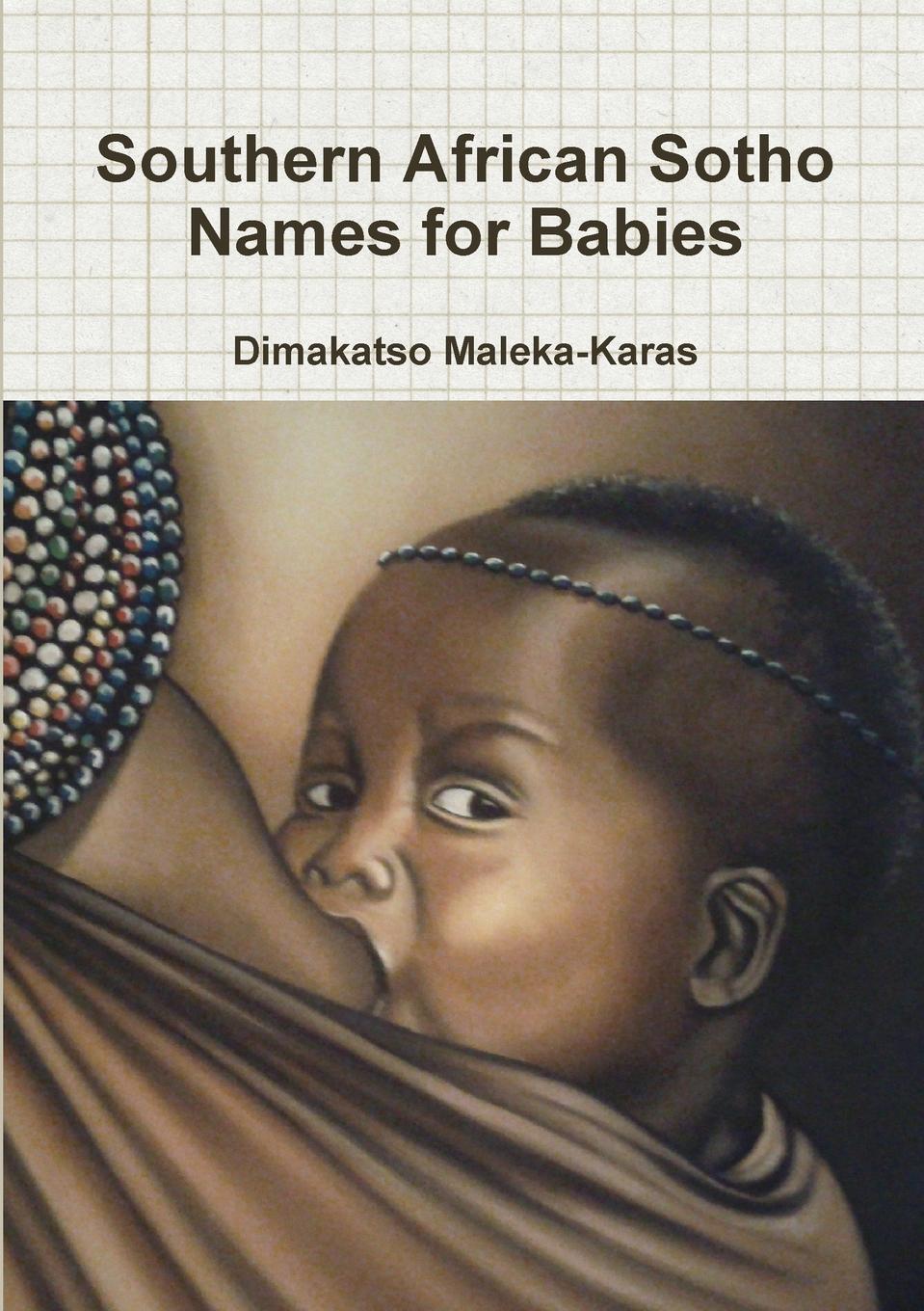Dimakatso Maleka-Karas Southern African Sotho Names for Babies