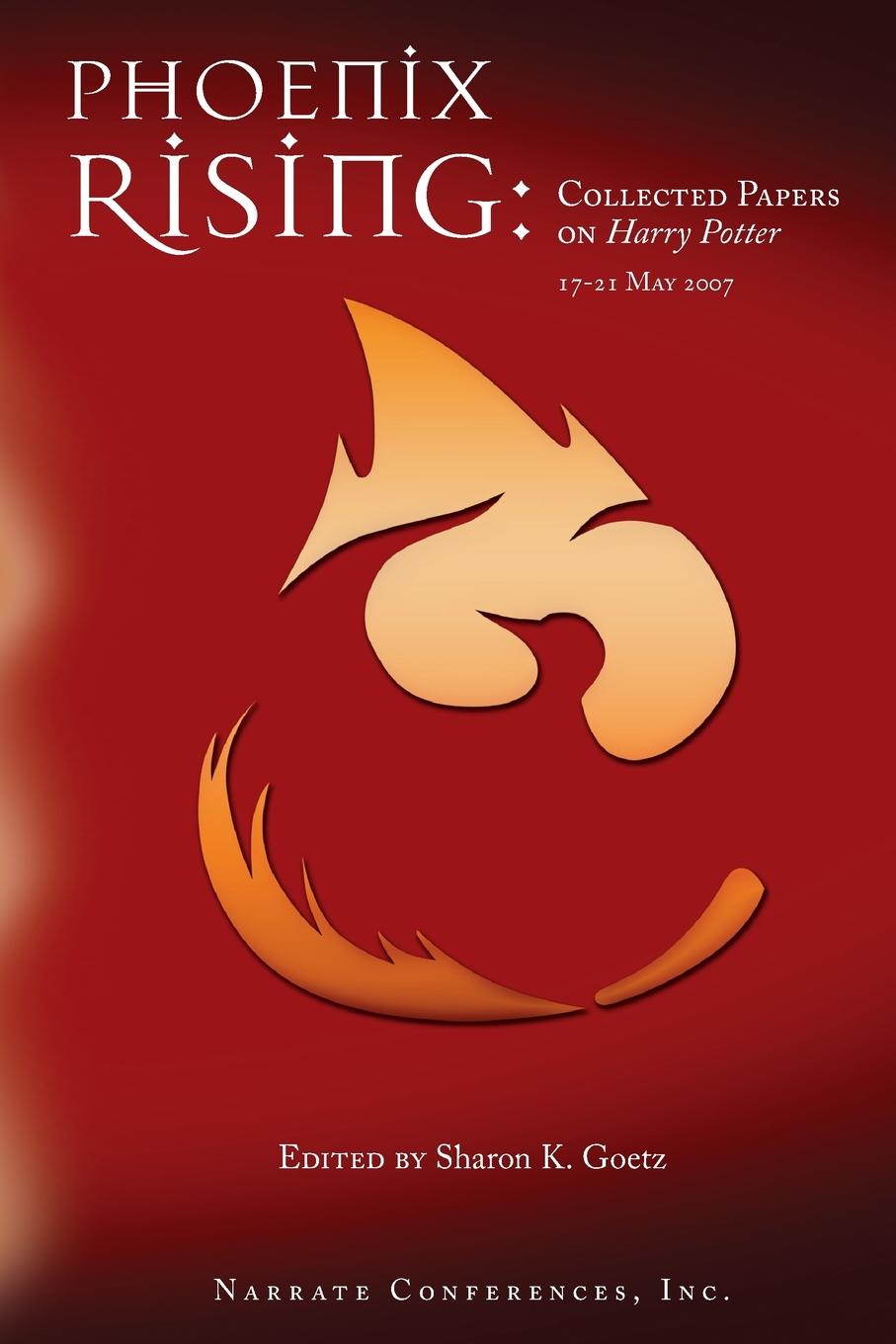 Phoenix Rising. Collected Papers on Harry Potter, 17-21 May 2007