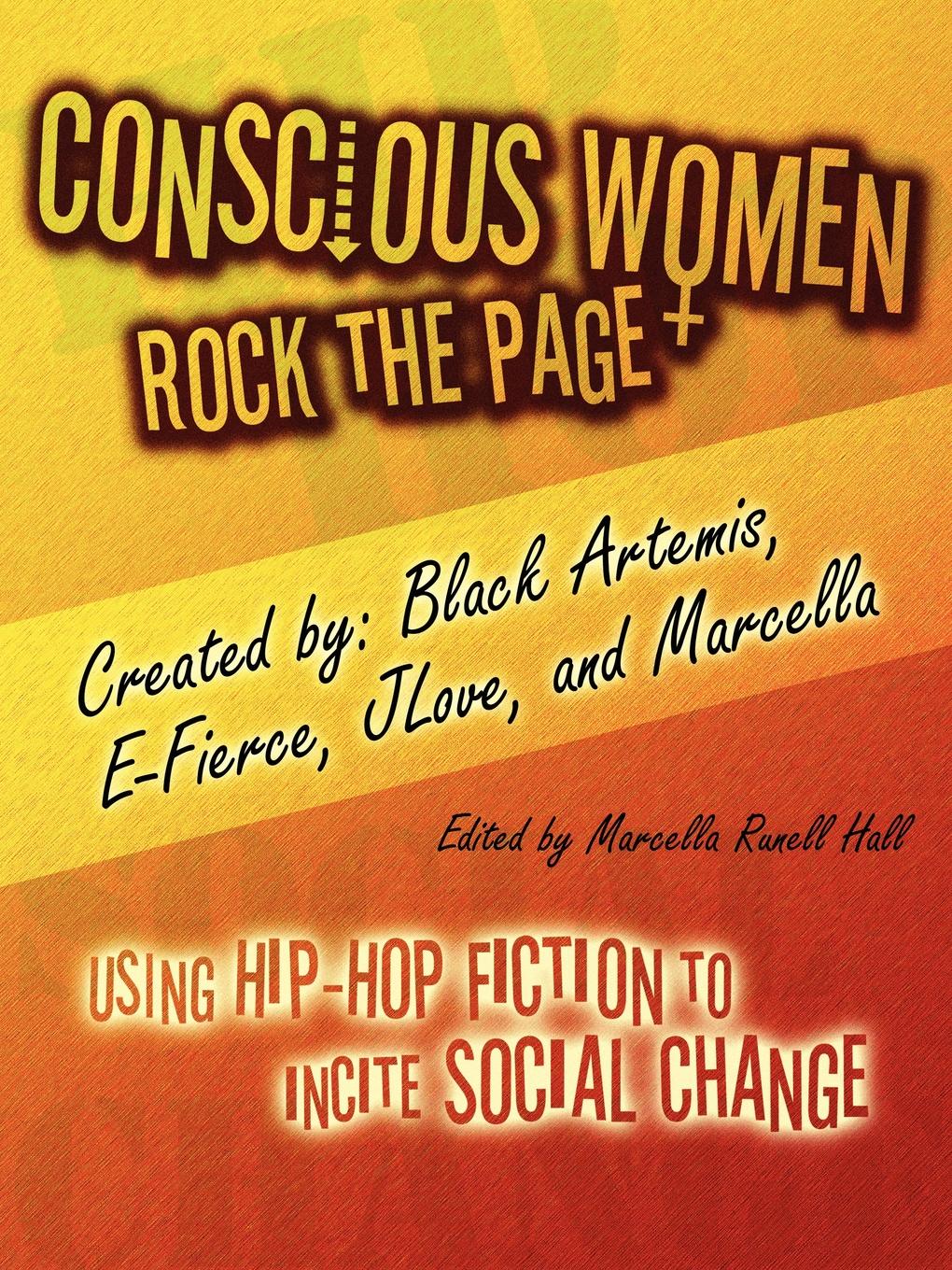 Conscious Women Rock the Page. Using Hip-Hop Fiction to Incite Social Change