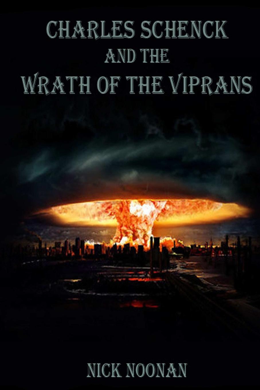 Charles Schenck and the Wrath of the Viprans