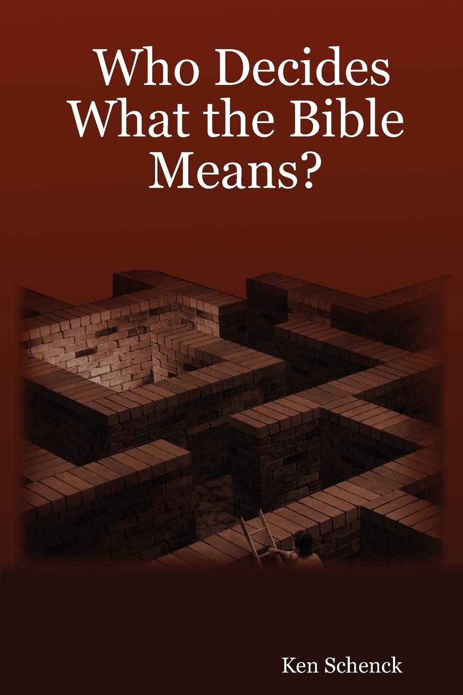 Who Decides What the Bible Means.