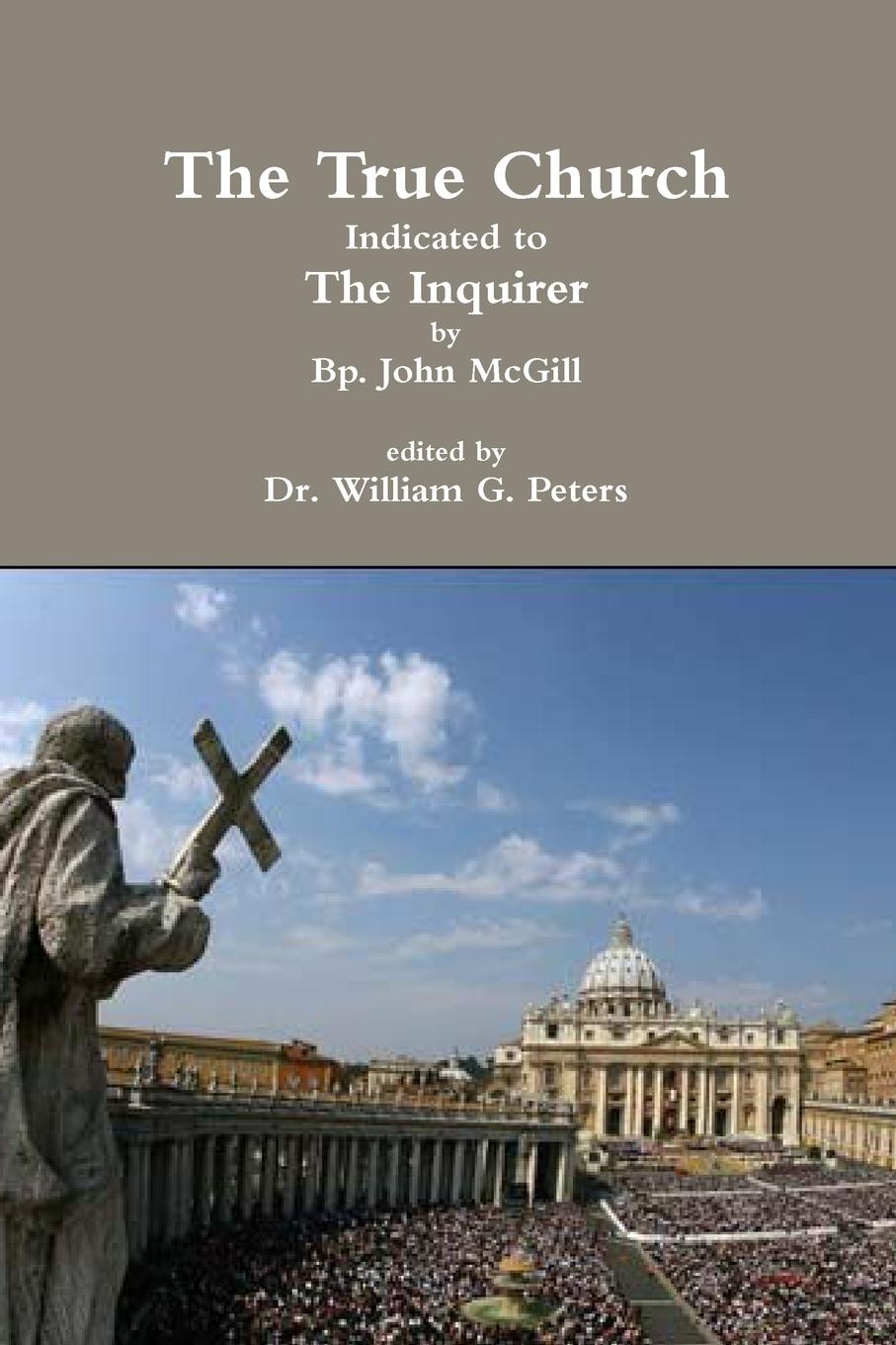 The True Church Indicated to the Inquirer