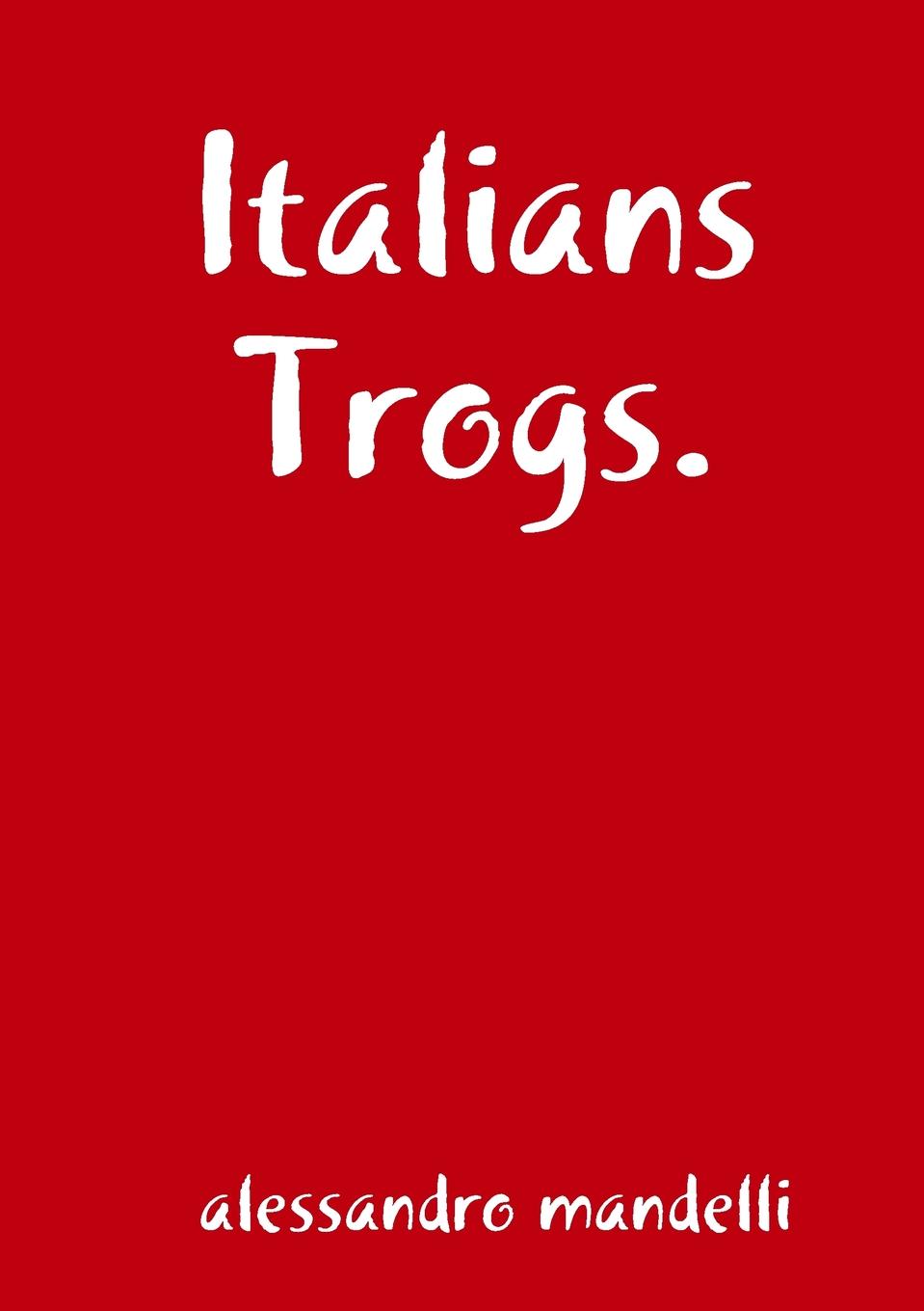 фото Italians Trogs.