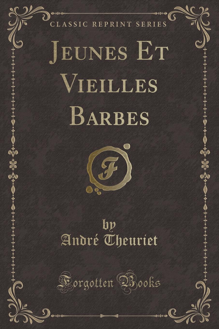 фото Jeunes Et Vieilles Barbes (Classic Reprint)