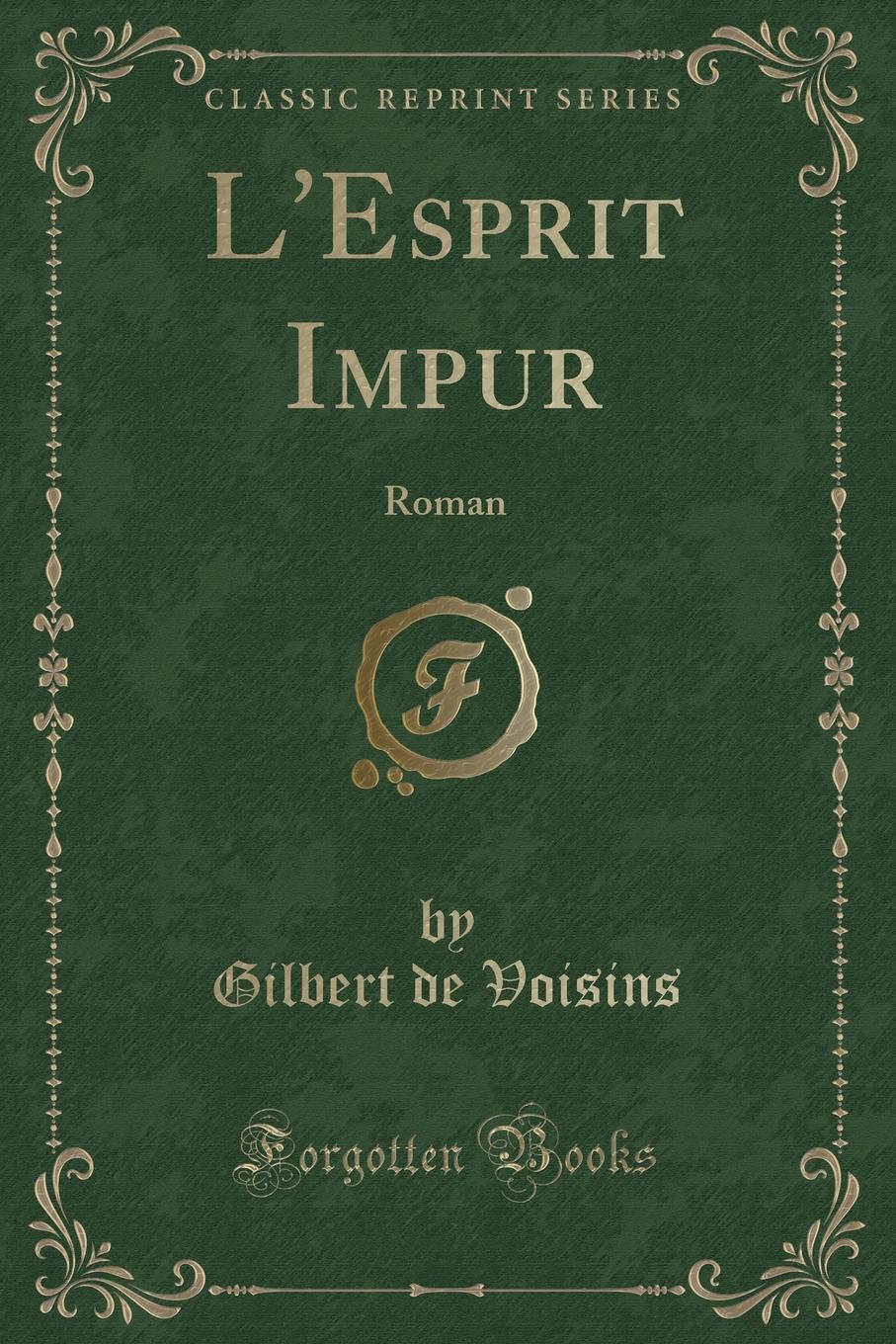 фото L.Esprit Impur. Roman (Classic Reprint)