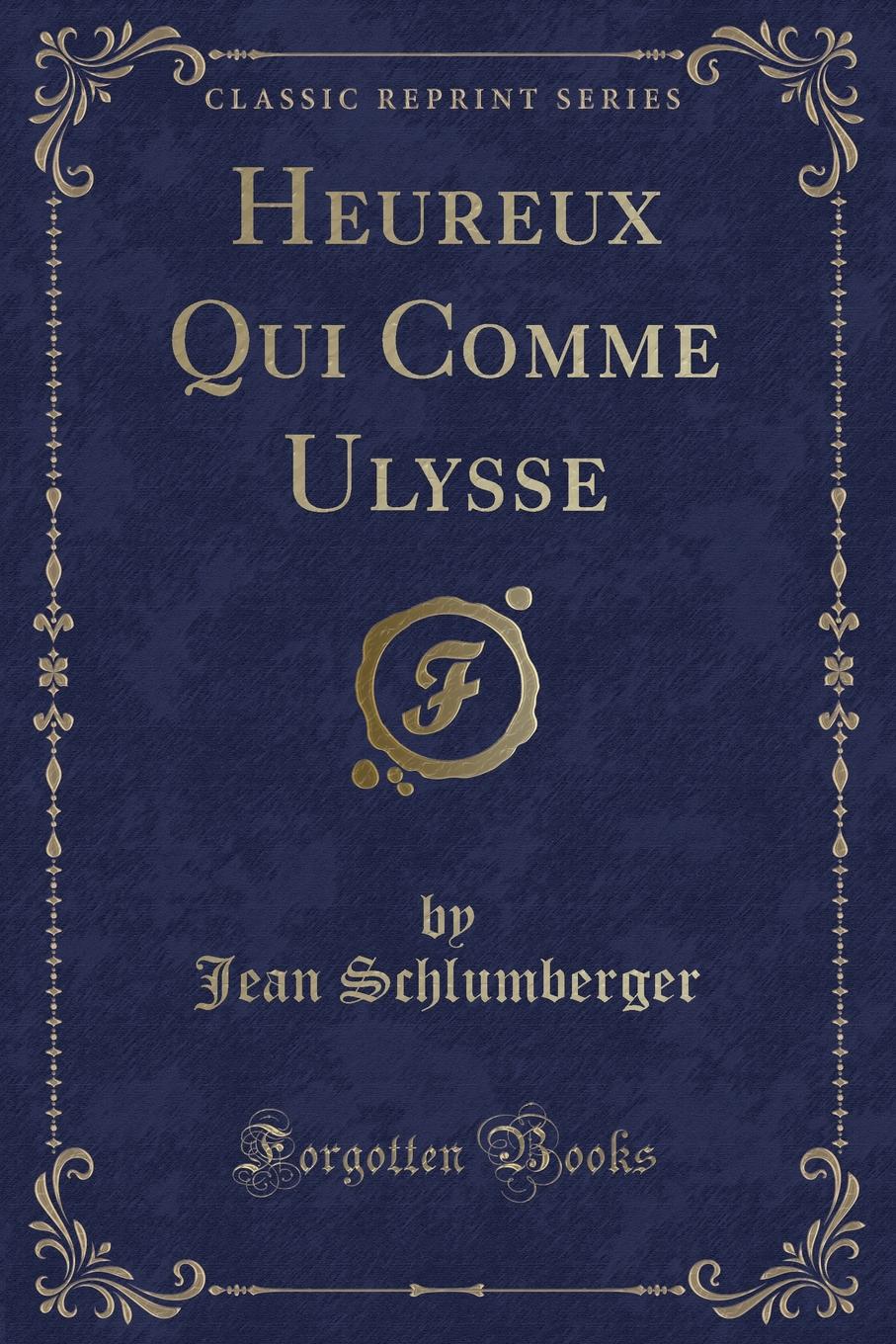 фото Heureux Qui Comme Ulysse (Classic Reprint)