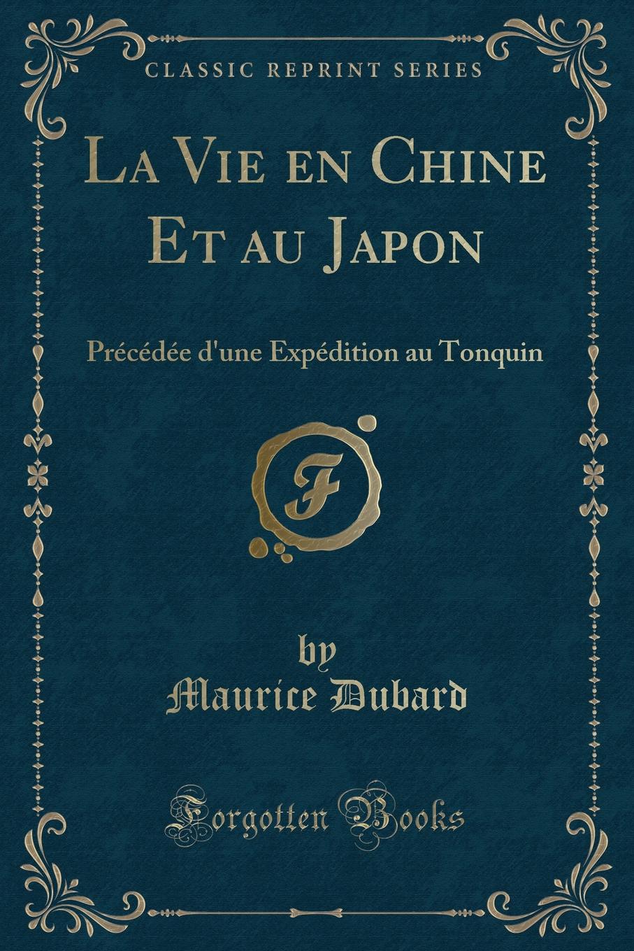 фото La Vie en Chine Et au Japon. Precedee d.une Expedition au Tonquin (Classic Reprint)