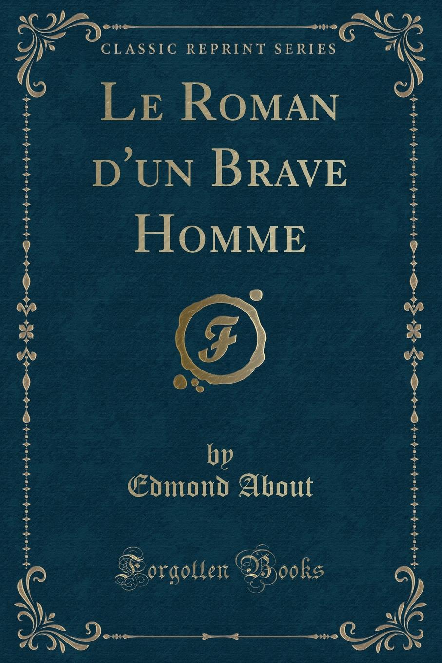 Le Roman d.un Brave Homme (Classic Reprint)