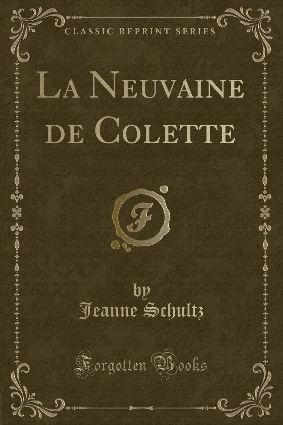 La Neuvaine de Colette (Classic Reprint)