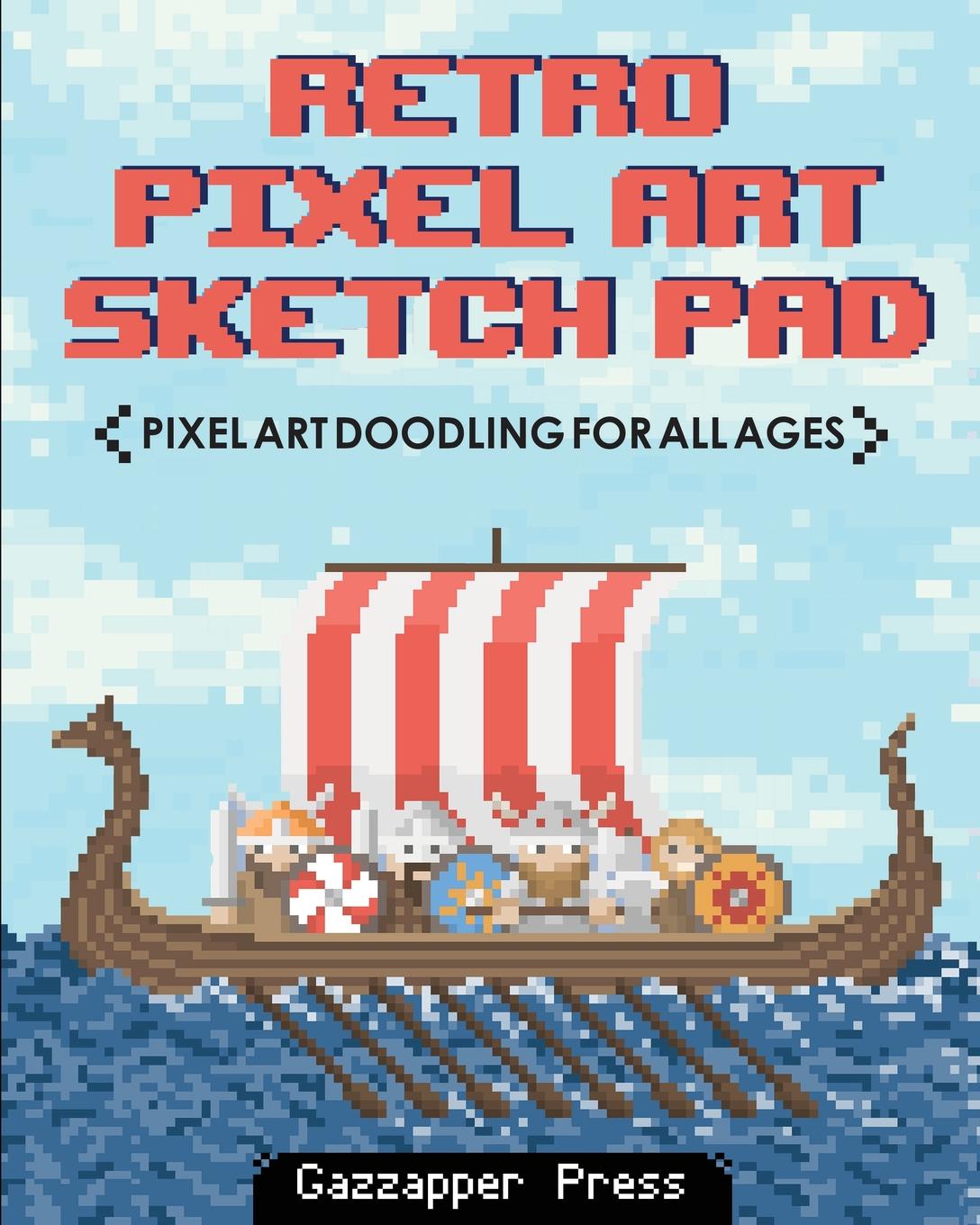 Gazzapper Press Retro Pixel Art Sketch Pad. Pixel Art Doodling for All Ages