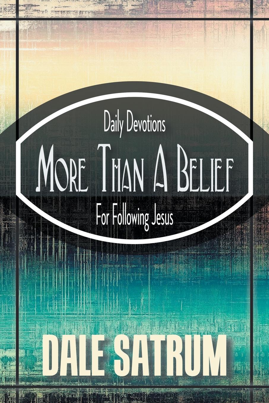 фото More Than a Belief. Daily Devotions for Following Jesus