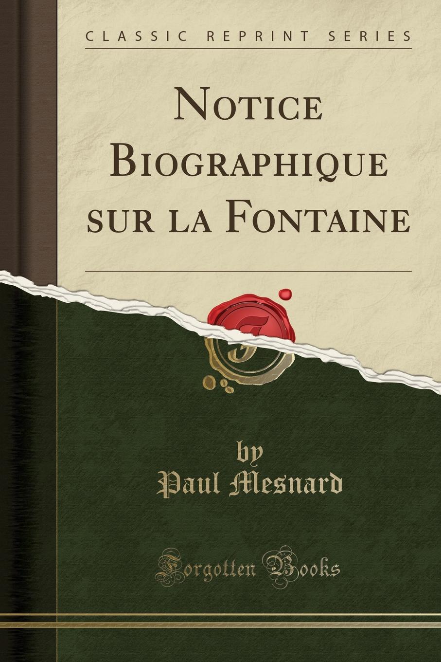 Notice Biographique sur la Fontaine (Classic Reprint)