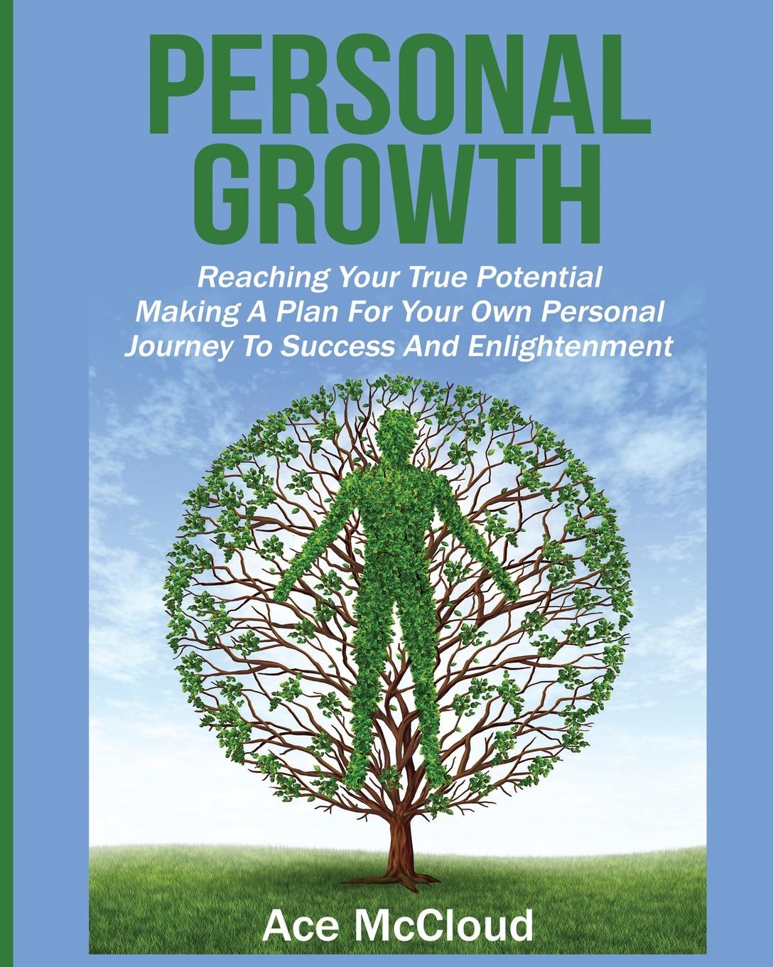 фото Personal Growth. Reaching Your True Potential: Making A Plan For Your Own Personal Journey To Success And Enlightenment