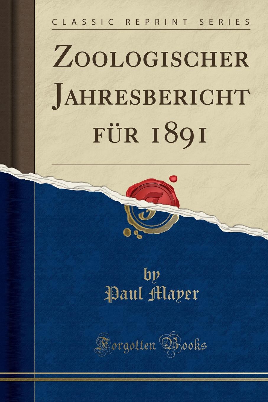 Zoologischer Jahresbericht fur 1891 (Classic Reprint)