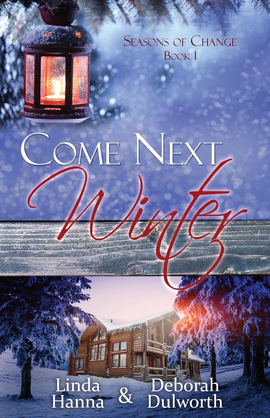 Come Next Winter. An Inspirational Romance