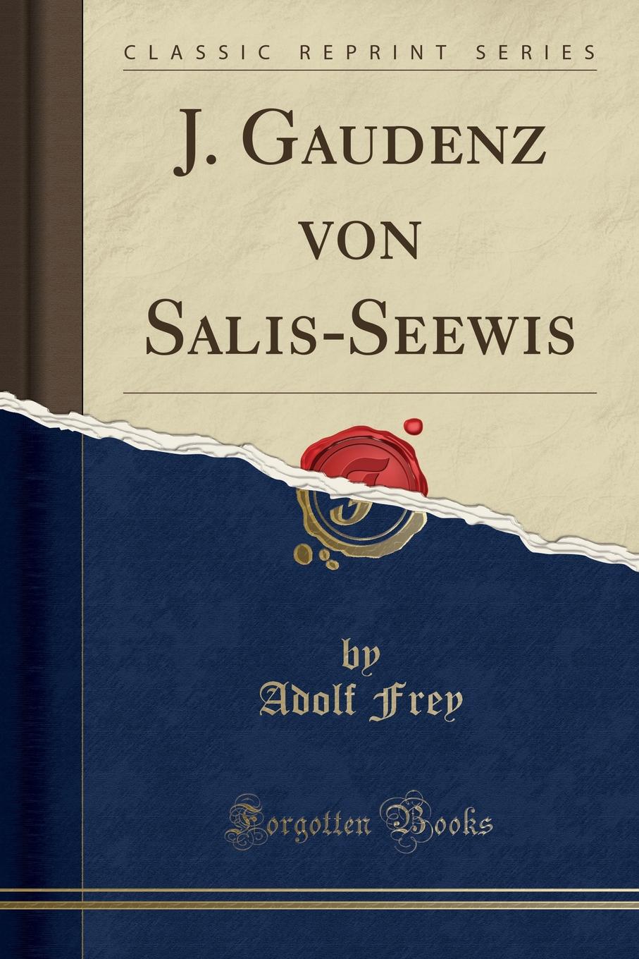 J. Gaudenz von Salis-Seewis (Classic Reprint)