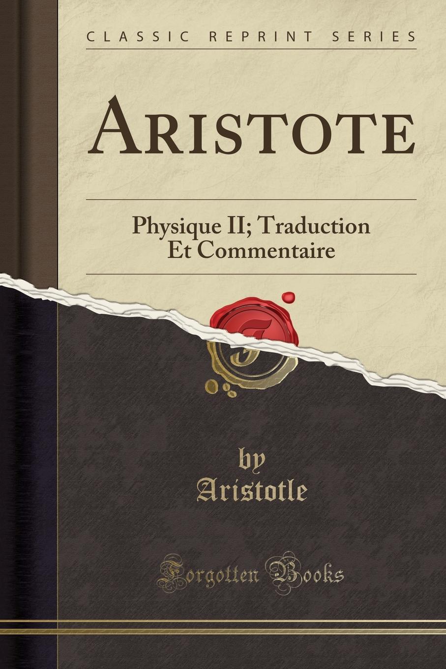 фото Aristote. Physique II; Traduction Et Commentaire (Classic Reprint)