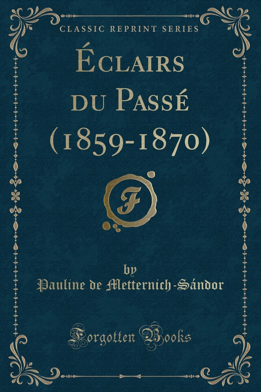 фото Eclairs du Passe (1859-1870) (Classic Reprint)