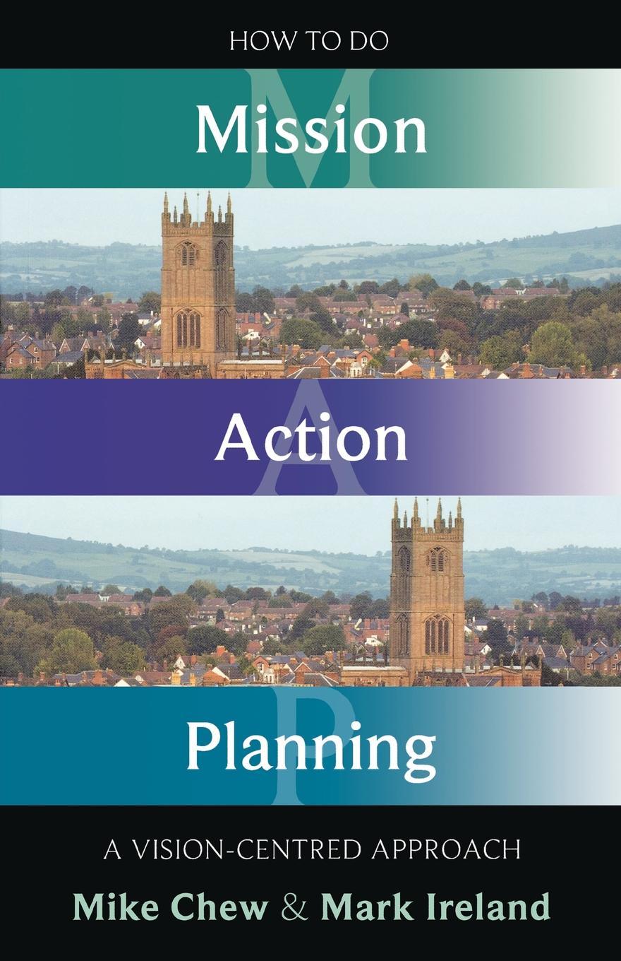 How to Do Mission Action Planning - A vision-centred approach