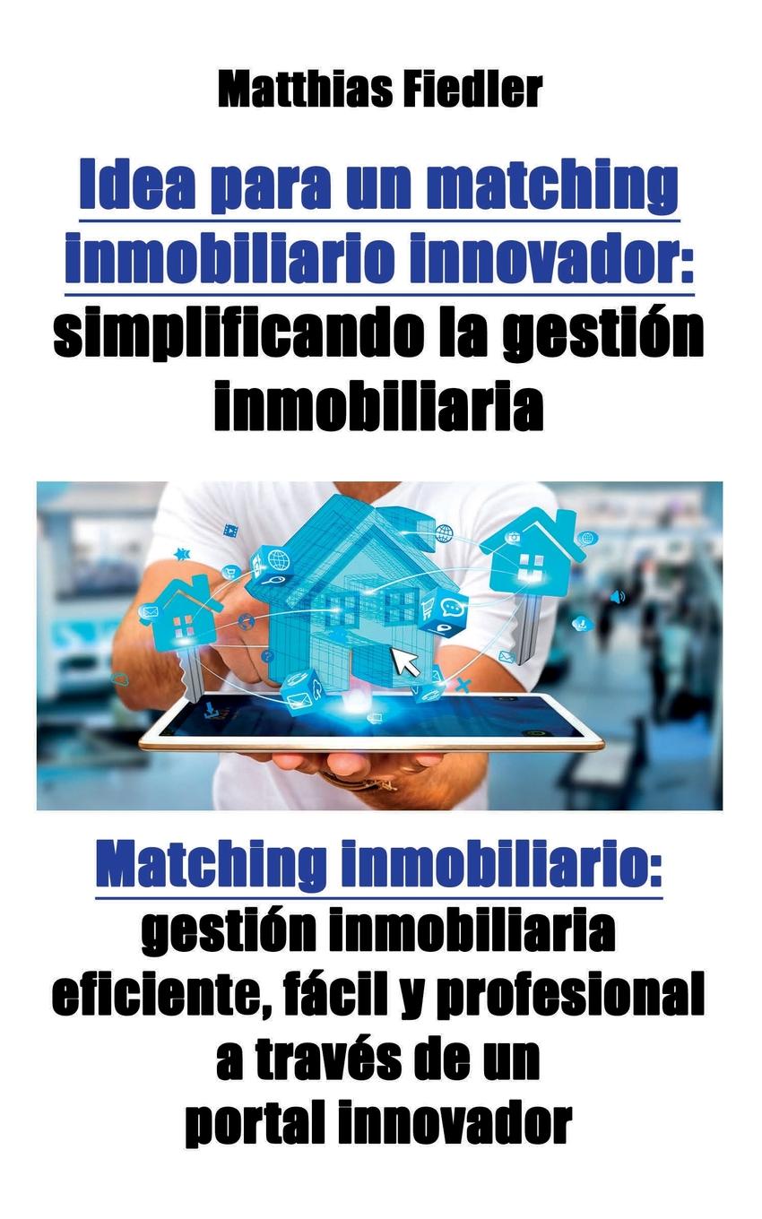 фото Idea para un matching inmobiliario innovador. simplificando la gestion inmobiliaria: Matching inmobiliario: gestion inmobiliaria eficiente, facil y profesional a traves de un portal innovador