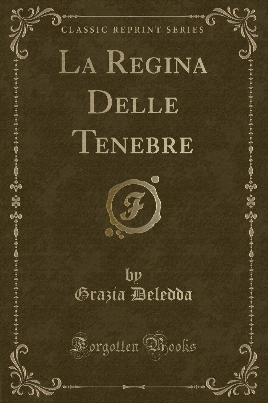 La Regina Delle Tenebre (Classic Reprint)