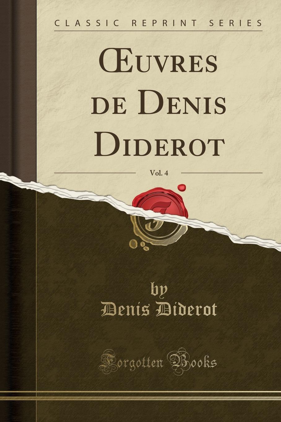 OEuvres de Denis Diderot, Vol. 4 (Classic Reprint)