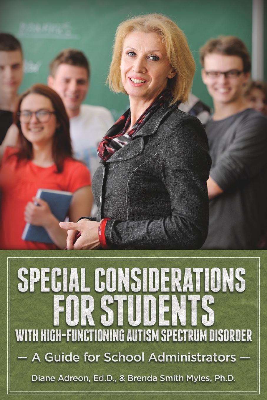 Special Considerations for Students with High-Functioning Autism Spectrum Disorder. A Guide for School Administrators