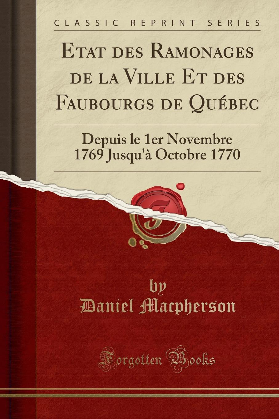 Etat des Ramonages de la Ville Et des Faubourgs de Quebec. Depuis le 1er Novembre 1769 Jusqu.a Octobre 1770 (Classic Reprint)