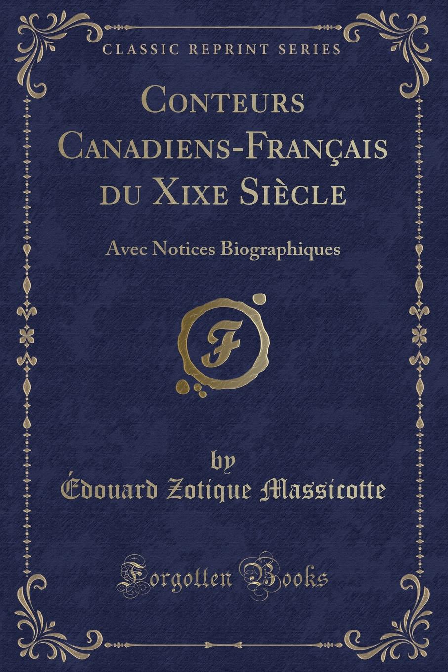 фото Conteurs Canadiens-Francais du Xixe Siecle. Avec Notices Biographiques (Classic Reprint)