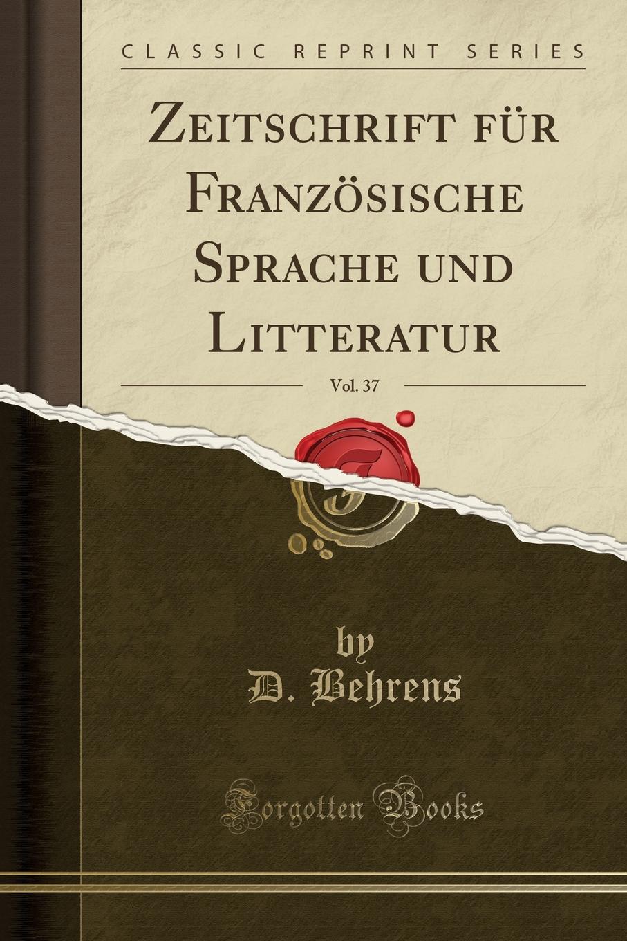 Zeitschrift fur Franzosische Sprache und Litteratur, Vol. 37 (Classic Reprint)