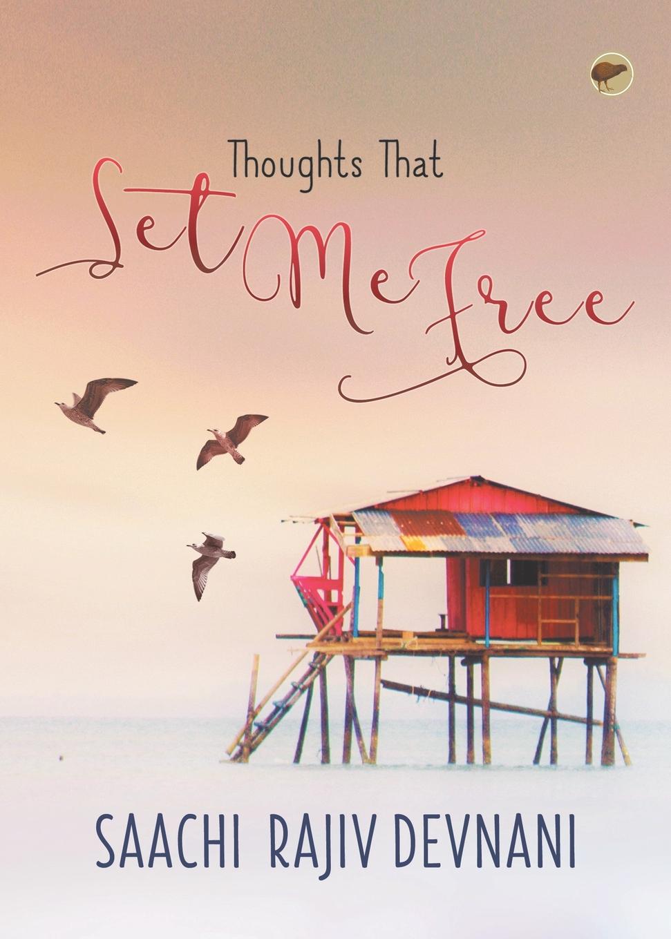 Saachi Rajiv Devnani Thoughts that Set me Free