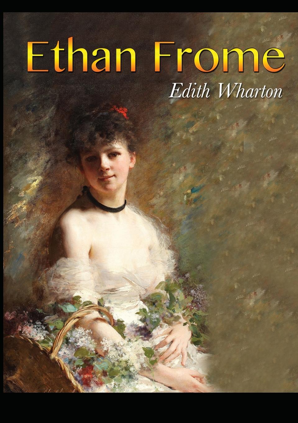 Edith Wharton Ethan Frome