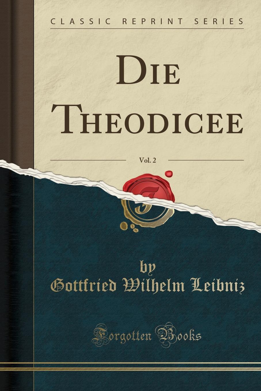 Die Theodicee, Vol. 2 (Classic Reprint)